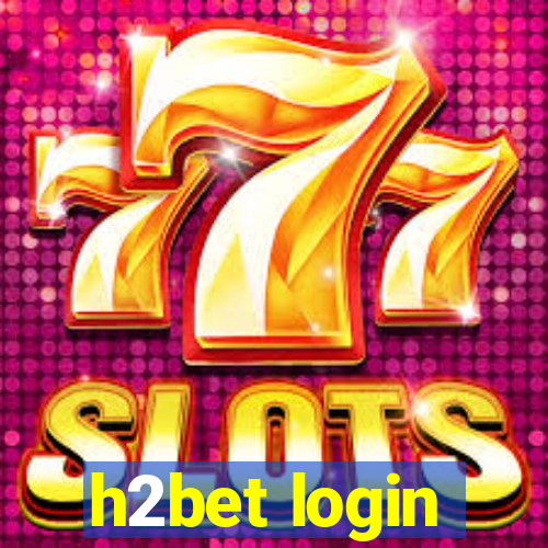 h2bet login